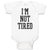 Baby Clothes I'M Not Tired Baby Bodysuits Boy & Girl Newborn Clothes Cotton