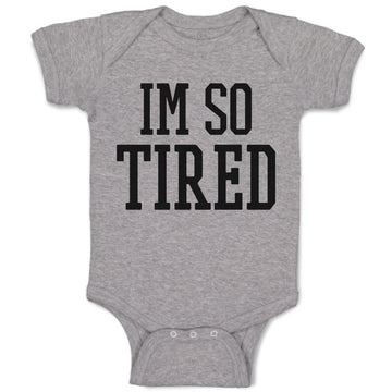 Baby Clothes I'M So Tired Baby Bodysuits Boy & Girl Newborn Clothes Cotton
