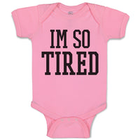 Baby Clothes I'M So Tired Baby Bodysuits Boy & Girl Newborn Clothes Cotton