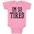 Baby Clothes I'M So Tired Baby Bodysuits Boy & Girl Newborn Clothes Cotton