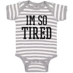 Baby Clothes I'M So Tired Baby Bodysuits Boy & Girl Newborn Clothes Cotton