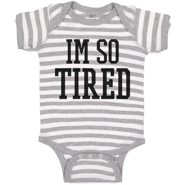 Baby Clothes I'M So Tired Baby Bodysuits Boy & Girl Newborn Clothes Cotton