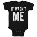 Baby Clothes It Wasn'T Me Baby Bodysuits Boy & Girl Newborn Clothes Cotton