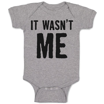 Baby Clothes It Wasn'T Me Baby Bodysuits Boy & Girl Newborn Clothes Cotton