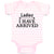 Baby Clothes Ladies I Have Arrived Baby Bodysuits Boy & Girl Cotton