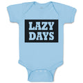 Baby Clothes Lazy Days Baby Bodysuits Boy & Girl Newborn Clothes Cotton