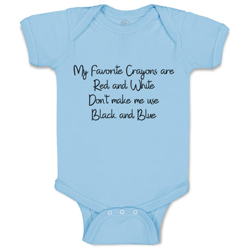 Baby Clothes My Favorite Crayons Red White Don'T Make Me Black Blue Cotton