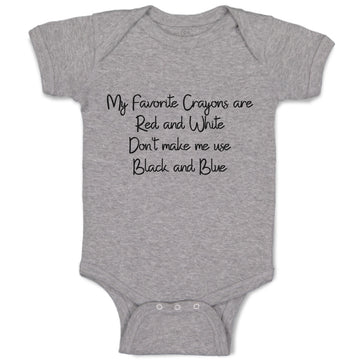 Baby Clothes My Favorite Crayons Red White Don'T Make Me Black Blue Cotton