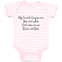 Baby Clothes My Favorite Crayons Red White Don'T Make Me Black Blue Cotton