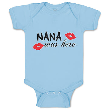 Baby Clothes Nana Was Here Baby Bodysuits Boy & Girl Newborn Clothes Cotton