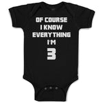 Of Course I Know Everything I'M 3