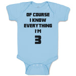 Baby Clothes Of Course I Know Everything I'M 3 Baby Bodysuits Boy & Girl Cotton