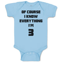 Baby Clothes Of Course I Know Everything I'M 3 Baby Bodysuits Boy & Girl Cotton