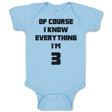 Baby Clothes Of Course I Know Everything I'M 3 Baby Bodysuits Boy & Girl Cotton