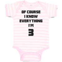 Baby Clothes Of Course I Know Everything I'M 3 Baby Bodysuits Boy & Girl Cotton