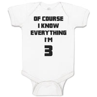 Baby Clothes Of Course I Know Everything I'M 3 Baby Bodysuits Boy & Girl Cotton