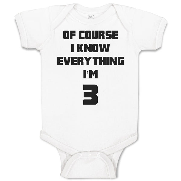 Baby Clothes Of Course I Know Everything I'M 3 Baby Bodysuits Boy & Girl Cotton