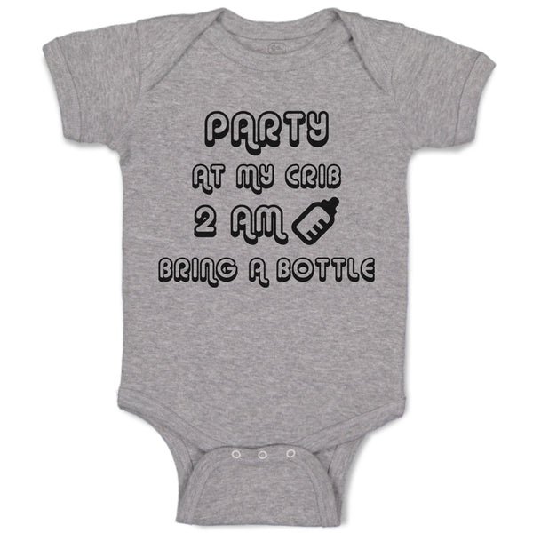 Baby Clothes Party at My Crib 2 Am Bring A Bottle Baby Bodysuits Cotton