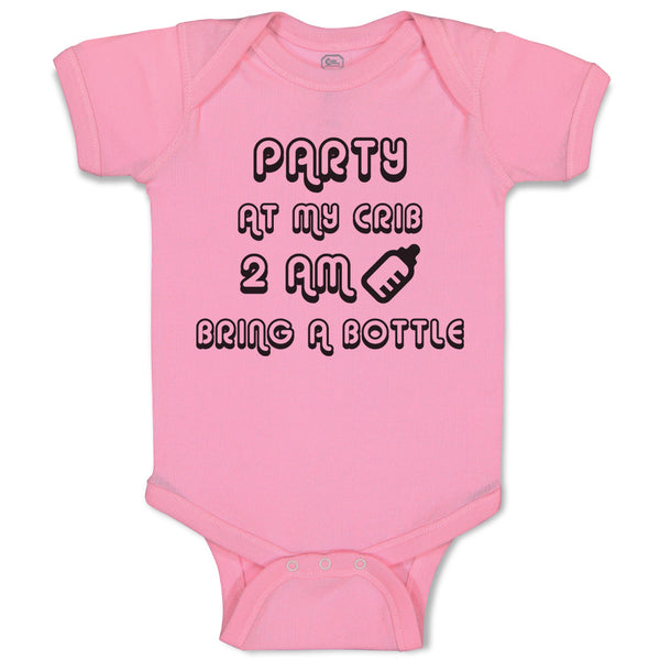 Baby Clothes Party at My Crib 2 Am Bring A Bottle Baby Bodysuits Cotton