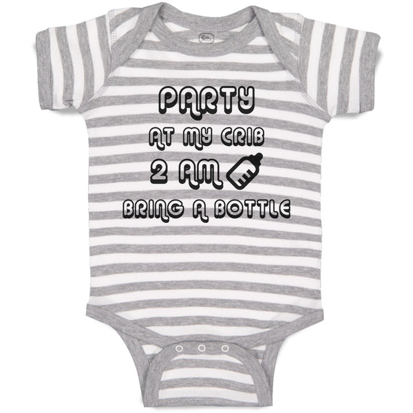 Baby Clothes Party at My Crib 2 Am Bring A Bottle Baby Bodysuits Cotton