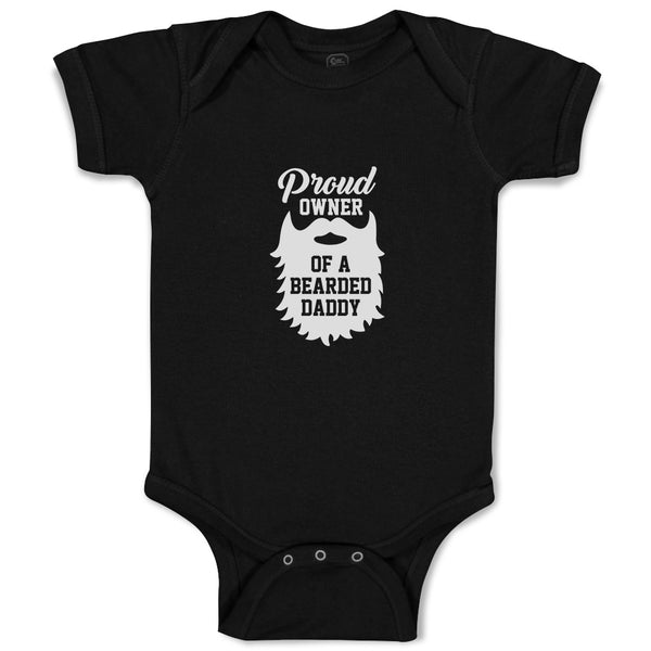 Baby Clothes Proud Owner of A Bearded Daddy Baby Bodysuits Boy & Girl Cotton