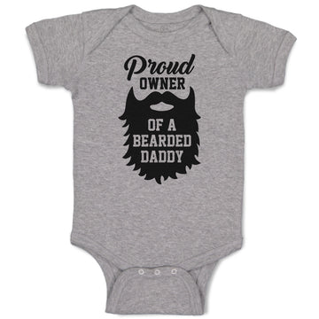 Baby Clothes Proud Owner of A Bearded Daddy Baby Bodysuits Boy & Girl Cotton