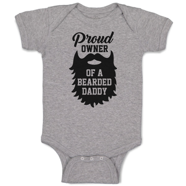 Baby Clothes Proud Owner of A Bearded Daddy Baby Bodysuits Boy & Girl Cotton