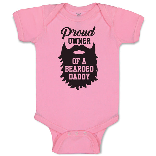 Baby Clothes Proud Owner of A Bearded Daddy Baby Bodysuits Boy & Girl Cotton