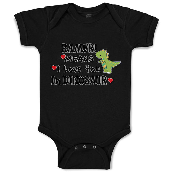 Baby Clothes Raawr! Mean I Love You in Dinosaur Baby Bodysuits Boy & Girl Cotton