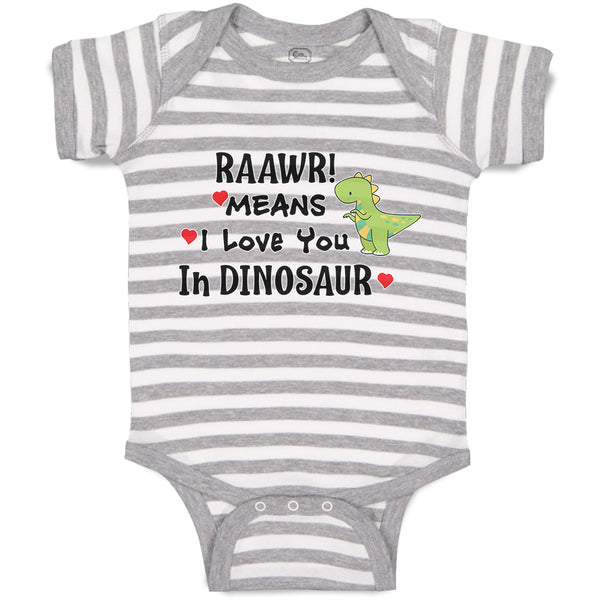 Baby Clothes Raawr! Mean I Love You in Dinosaur Baby Bodysuits Boy & Girl Cotton