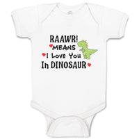 Baby Clothes Raawr! Mean I Love You in Dinosaur Baby Bodysuits Boy & Girl Cotton