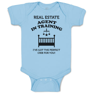 Baby Clothes Real Estate Agent in Training I'Ve Got The Perfect Crib for You!