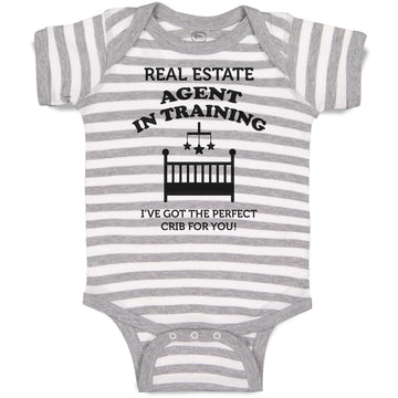 Baby Clothes Real Estate Agent in Training I'Ve Got The Perfect Crib for You!