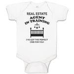 Baby Clothes Real Estate Agent in Training I'Ve Got The Perfect Crib for You!