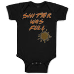 Baby Clothes Shitter Was Full Baby Bodysuits Boy & Girl Newborn Clothes Cotton
