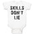 Skills Don'T Lie