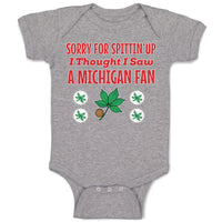 Baby Clothes Sorry for Spitting' up I Thought I Saw A Michigan Fan Cotton