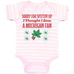 Baby Clothes Sorry for Spitting' up I Thought I Saw A Michigan Fan Cotton