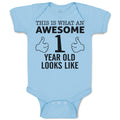 Baby Clothes This Is What An Awesome 1 Year Old Looks like Baby Bodysuits Cotton