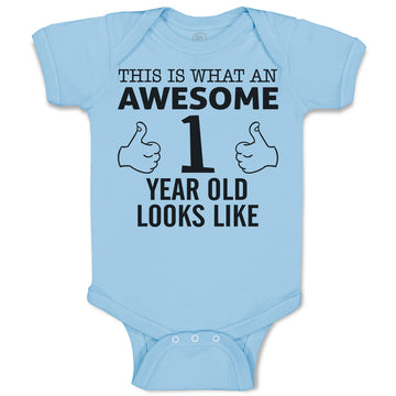 Baby Clothes This Is What An Awesome 1 Year Old Looks like Baby Bodysuits Cotton