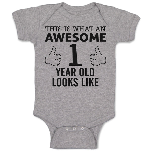 Baby Clothes This Is What An Awesome 1 Year Old Looks like Baby Bodysuits Cotton