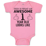 Baby Clothes This Is What An Awesome 1 Year Old Looks like Baby Bodysuits Cotton