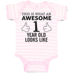 Baby Clothes This Is What An Awesome 1 Year Old Looks like Baby Bodysuits Cotton