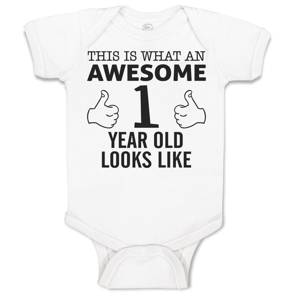 Baby Clothes This Is What An Awesome 1 Year Old Looks like Baby Bodysuits Cotton