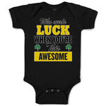 Baby Clothes Who Needs Luck When You'Re This Awesome Baby Bodysuits Cotton