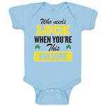 Baby Clothes Who Needs Luck When You'Re This Awesome Baby Bodysuits Cotton