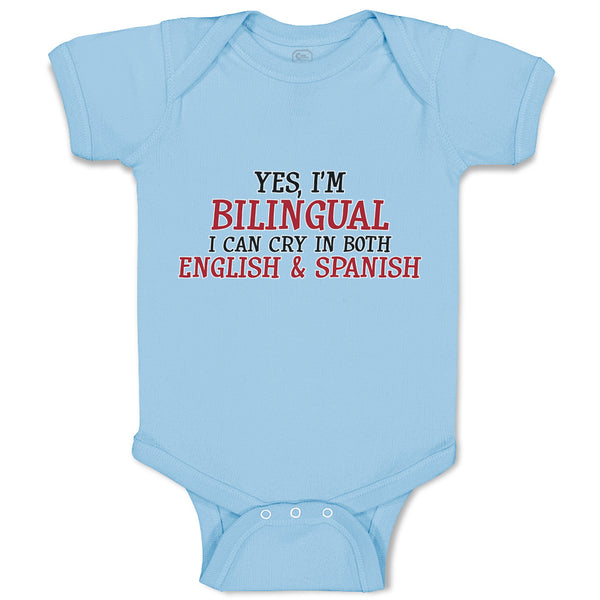 Baby Clothes Yes I M Bilingual I Can Cry in Both English Abd Spanish Cotton