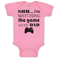 Baby Clothes Shh I'M Watching The Game with Dad Gamer Dad Father's Day Cotton