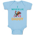 Baby Clothes I Wheelie Love Daddy Dad Father's Day Motorcycle Bike Cotton
