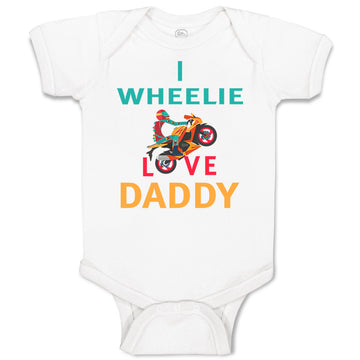 Baby Clothes I Wheelie Love Daddy Dad Father's Day Motorcycle Bike Cotton